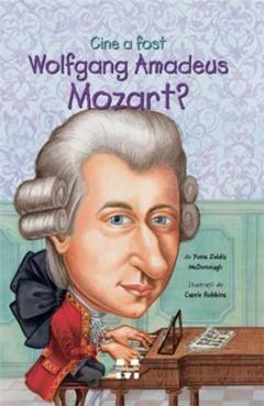 Cine a fost Wolfgang Amadeus Mozart?