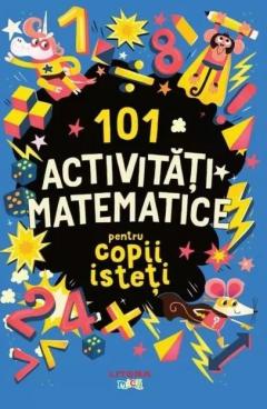 101 activitati matematice pentru copii isteti