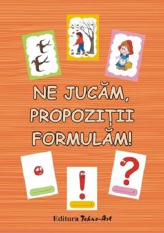 Ne jucam, propozitii formulam