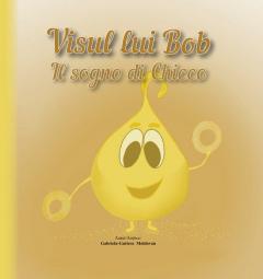 Visul lui Bob / Il sogno di Chicco