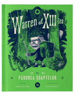 Warren al XIII-lea si Padurea Soaptelor. Vol. 2