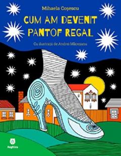 Cum am devenit pantof regal