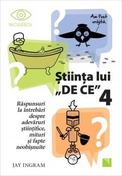 Stiinta lui „DE CE”. Vol. 4