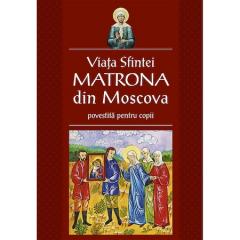 Viata Sfintei Matrona din Moscova povestita pentru copii