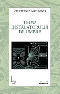 Trusa instalatorului de umbre