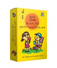 STÉPHANIE BOUDAILLE-LORIN, ILUSTRA?II JOËLLE DREIDEMY / 52 DE ACTIVITA?I PENTRU VACAN?A DE VARA