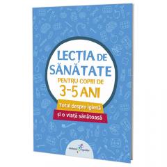 LECTIA DE SANATATE 1-PENTRU COPIII DE  3-5 ANI