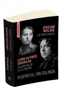 Portretul din oglinda - De Profundis - Oscar Wilde si eu insumi