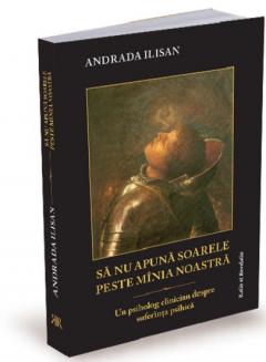 Sa nu apuna soarele peste mania noastra