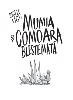 Regele Ugu. Mumia si comoara blestemata