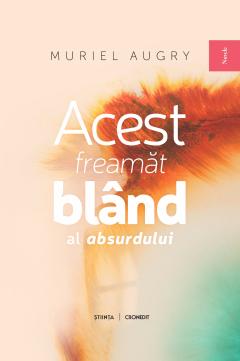 Acest freamat bland al absurdului
