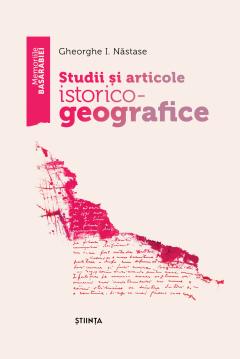 Studii si articole istorico - geografice