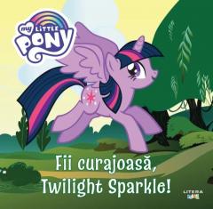 Fii curajoasa, Twilight Sparkle!