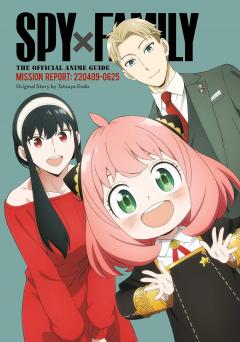 Spy x Family: The Official Anime Guide