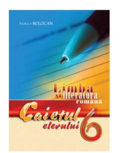 Limba si literatura romana cl.6. Caietul elevului