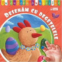 In curtea bunicilor - Desenam cu degetelele