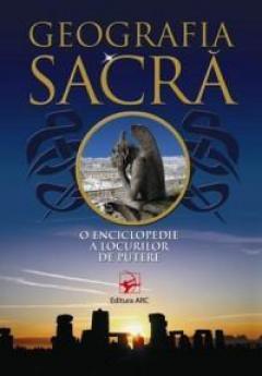 Geografia sacra. O enciclopedie a locurilor de putere