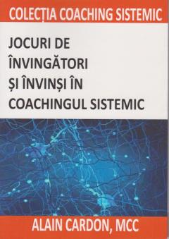 Jocuri de invingatori si invinsi in coachingul sistemic