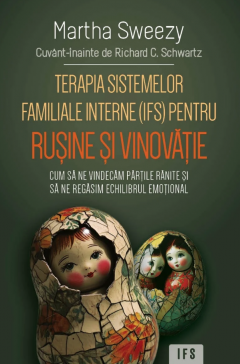 Terapia sistemelor familiale interne (IFS) pentru rusine si vinovatie