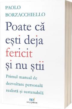 Poate ca esti deja fericit si nu stii