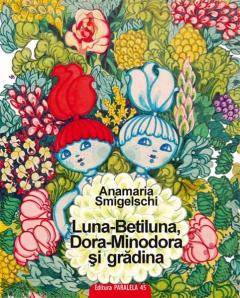 Luna-Betiluna, Dora-Minodora si gradina