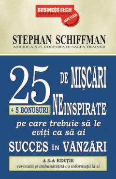  25 de miscari neinspirate + 5 bonusuri pe care trebuie sa le eviti ca sa ai succes in vanzari