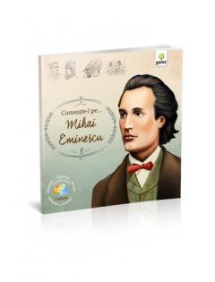 Cunoaste-l pe...Mihai Eminescu