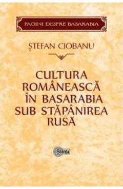 Cultura romaneasca in Basarabia sub stapanirea rusa