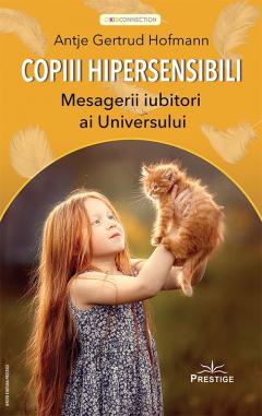 Copiii hipersensibili - Mesagerii iubitori ai universului