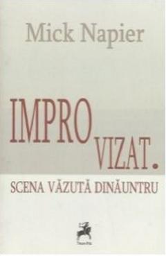Improvizat. Scena vazuta dinauntru