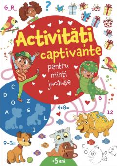 Activitati captivante pentru minti jucause