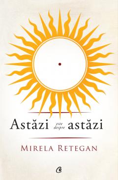 Astazi este despre astazi