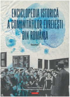 Enciclopedia istorica a comunitatilor evreiesti din Romania