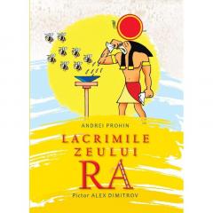 Lacrimile zeului Ra. Din curiozitatile istoriei