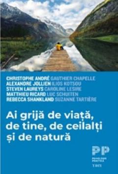 Ai grija de viata, de tine, de ceilalti si de natura
