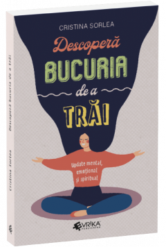 Descopera bucuria de a trai