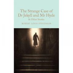 The Strange Case of Dr Jekyll and Mr Hyde : And Other Stories