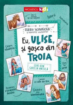 Eu, Ulise, si gasca din Troia