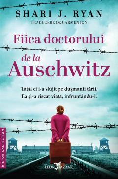 Fiica doctorului de la Auschwitz
