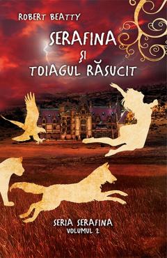 Serafina si Toiagul Rasucit Vol 2