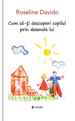 Cum sa-ti decoperi copilul prin desenele lui