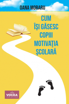 Cum isi gasesc copiii motivatia scolara