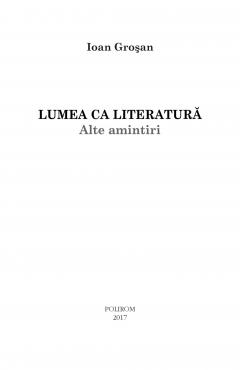 Lumea ca literatura. Alte amintiri