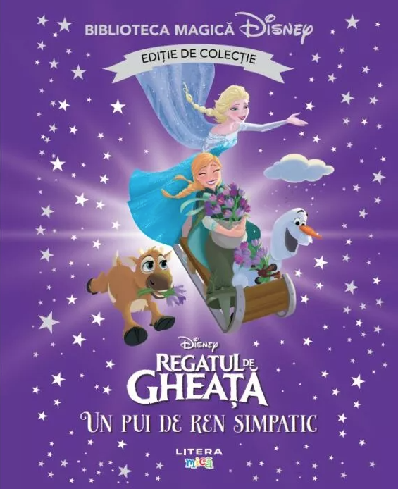 DISNEY. Biblioteca magica. REGATUL DE GHEATA. UN PUI DE REN SIMPATIC. Editie de colectie
