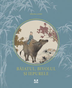 Baiatul, bivolul si iepurele