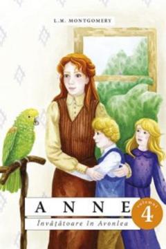 Anne. Invatatoare in Avonlea