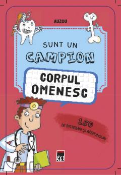Sunt un campion - Corpul Uman