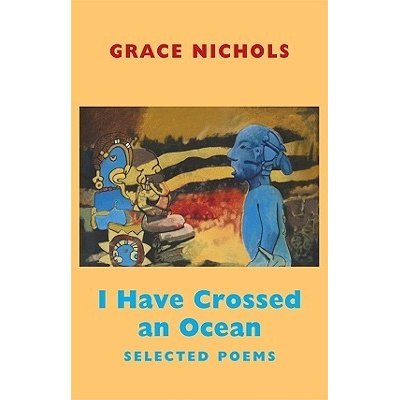 I have Crossed an Ocean - Selected Poems