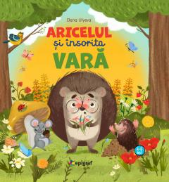 Aricelul si insorita vara. Aricelul si imbelsugata toamna