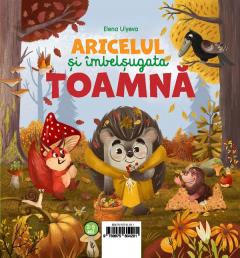 Aricelul si insorita vara. Aricelul si imbelsugata toamna